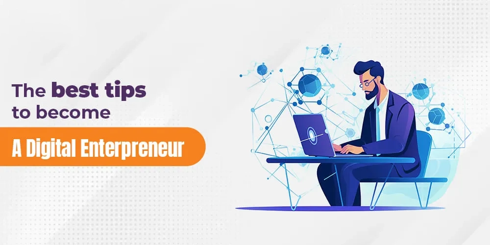 Expert advice on becoming a successful digital entrepreneur