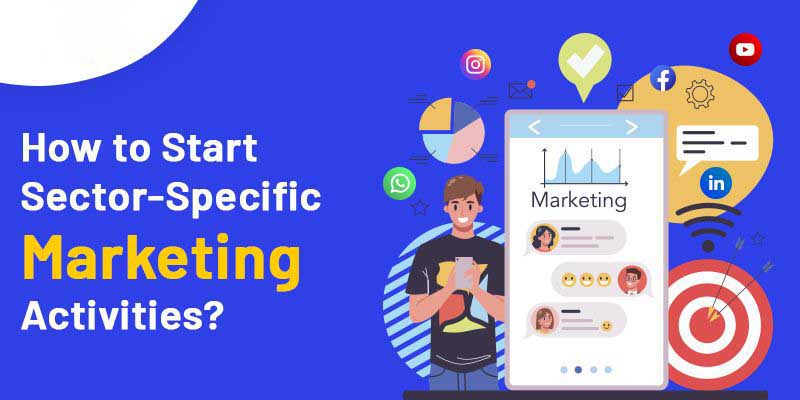 Sector-Specific Marketing Activities Work Best for B2B Businesses