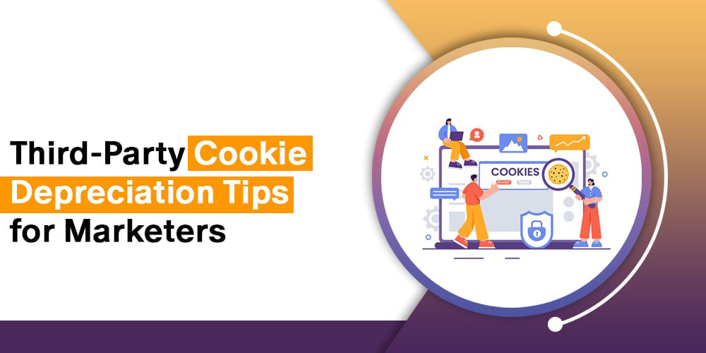 Strategies for Marketers After Third-Party Cookie Depreciation | Adapt and Thrive in 2025